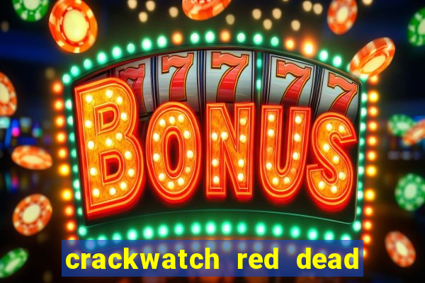 crackwatch red dead redemption 2